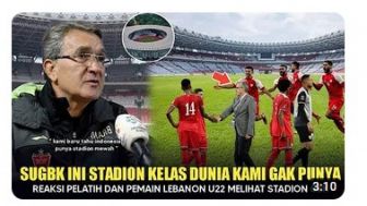 CEK FAKTA: Coach dan Pemain Bola Timnas Lebanon Memuji Stadion GBK Setinggi Langit?