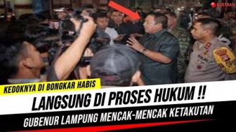 CEK FAKTA: Diproses Hukum, Gubernur Lampung Ngamuk Mencak-mencak Ancam Orang Ini!