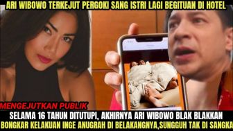 CEK FAKTA: Mengejutkan! Tak Sanggup Lagi, Ari Wibowo Bongkar Kelakukan Bejat Istri di Depan Umum, Ada Bukti Adegan Ranjang?