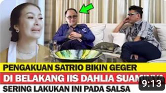 CEK FAKTA: Dihipnotis Uya Kuya, Satrio Mengaku, Dibelakang Iis Dahlia Sering Lakukan Ini Pada Salsa