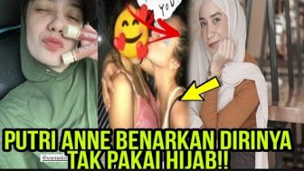 CEK FAKTA: Umbar Aurat, Putri Anne Pamer Dirinya Tak Pakai Hijab