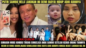 CEK FAKTA: Putri Sulung Ferdy Sambo Kewalahan Biayai Sekolah Adik-adiknya, Pembantu FS Ungkap Trisha Harus Jual Diri