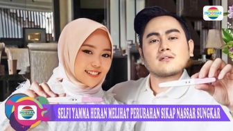 CEK FAKTA: Selfie Yamma Heran Melihat Perubahan King Nassar setelah Tahu Dirinya Hamil