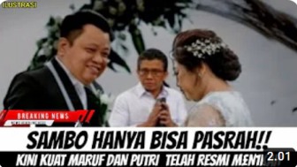 CEK FAKTA: Ferdy Sambo Pasrah, Kuat Ma'ruf dan Putri Candrawathi Resmi Nikah, Benarkah?