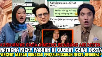 CEK FAKTA: Kasihan dengan Natasha Rizki, Vincent Bongkar Chat Mesra Desta dan Selingkuhannya