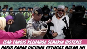 CEK FAKTA: Tangis Keluarga Pecah! Habib Bahar Ditangkap Polisi Tadi Malam