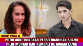 CEK FAKTA: Usai Bongkar Perselingkuhan Arya Saloka dan Amanda Manopo, Putri Anne Pilih Murtad