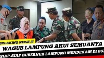 CEK FAKTA: Wagub Lampung Bongkar Keterlibatan Gubernur Dalam Kasus Korupsi