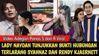 CEK FAKTA: Terbaru! Lady Nayoan Beberkan Bukti Video Syur di HP Rendy Kjaernett, Syahnaz Dibikin Tak Berkutik