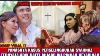 CEK FAKTA: Syahnaz Dikabarkan Pindah Agama di Tengah Isu Perselingkuhan