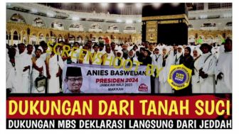 CEK FAKTA: Apa Betul Kerajaan Arab Saudi Perintahkan Jamaah Indonesia di Jeddah Deklarasi Anies Baswedan Jadi Presiden?