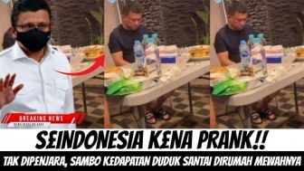 CEK FAKTA: Se-Indonesia Kena Prank! Ferdy Sambo Tak Dipenjara, Malah Asyik Duduk Santai di Rumah Mewahnya