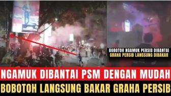 Dibantai Habis, Bobotoh Ngamuk Langsung Bakar Graha di Laga Persib Bandung vs PSM, Benarkah?