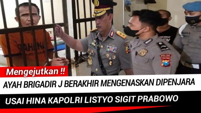 CEK FAKTA: Miris! Ayah Brigadir J Ditahan Usai Hina Kapolri Listyo Sigit Prabowo