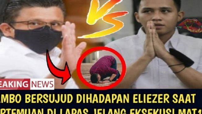 CEK FAKTA: Pertemuan Menegangkan, Ferdy Sambo Bersujud Dihadapan Richard Eliezer