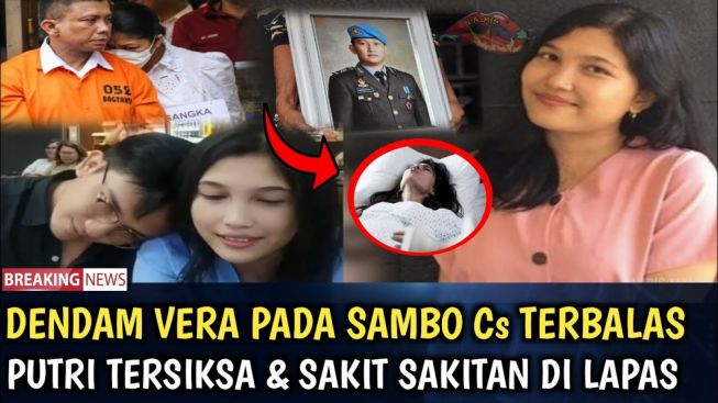 CEK FAKTA: Kekasih Brigadir J Puas Ferdy Sambo dan Putri Candrawathi Tersiksa di Lapas, Dendam Vera Simanjuntak pada FS Terbalas