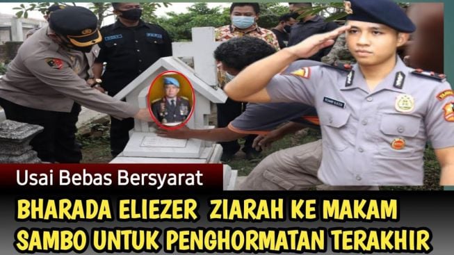 CEK FAKTA: Bebas Bersyarat, Bharada E Ziarah ke Makam Sambo Demi Beri Penghormatan Terakhir