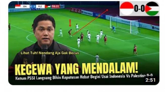 CEK FAKTA: Ketua Umum PSSI Erick Thohir Ambil Keputusan Begini karena Permainan Timnas Indonesia vs Palestina Hasilnya Imbang?