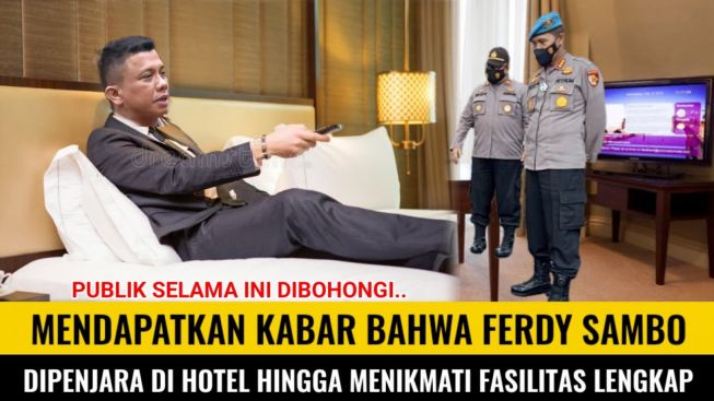 CEK FAKTA: Terbongkar! Tidak di Sel Penjara, Ferdy Sambo Dipenjara di Hotel Mewah