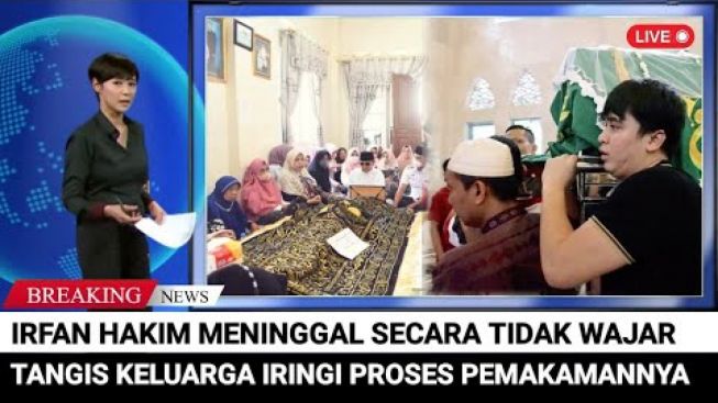 CEK FAKTA: Irfan Hakim Meninggal Tak Wajar, Tangis Keluarga Iringi Pemakaman