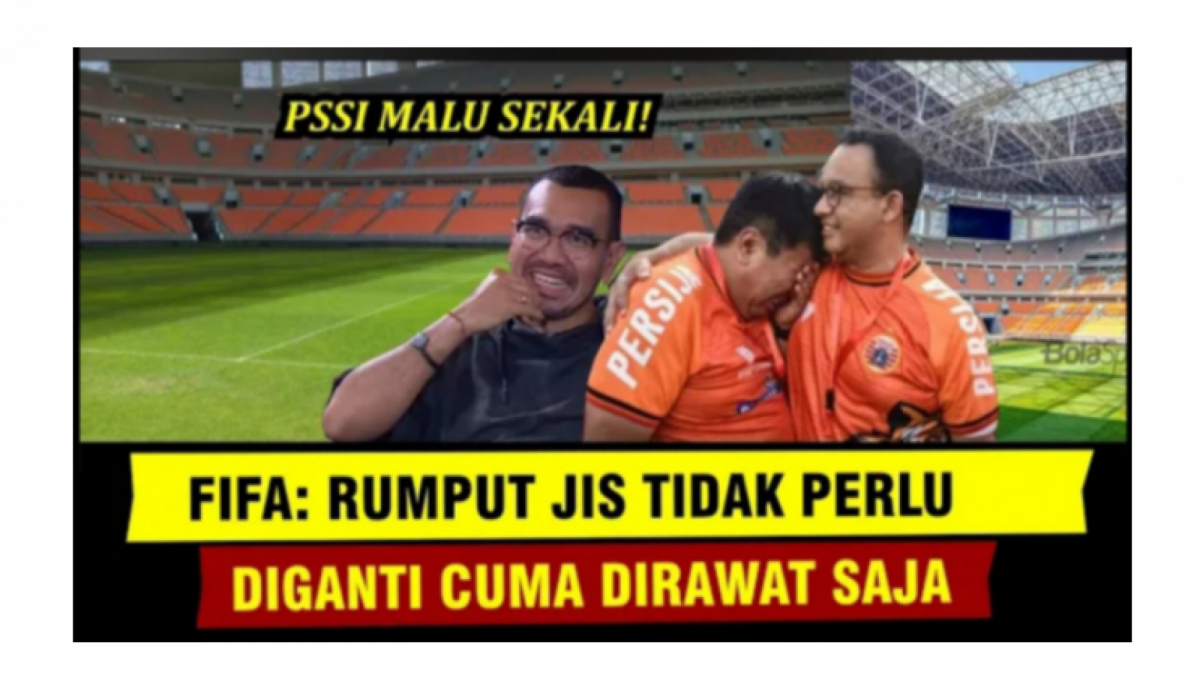 Cek Fakta: Benarkah FIFA meminta rumput JIS tidak perlu diganti dan cuma dirawat saja. [YouTube]