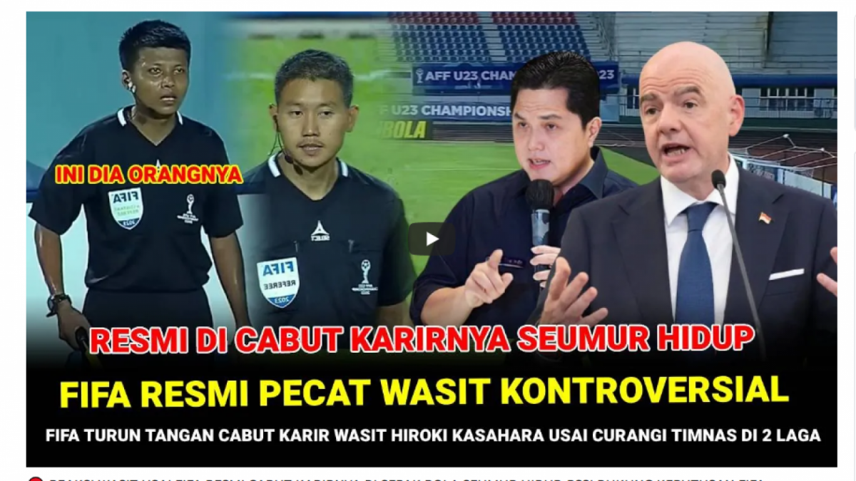 benarkah klaim wasit yang curangi Timnas Indonesia U-23 suram lantaran FIFA mencabut sertifikasinya hingga tak bisa berkarier di sepak bola seumur? [Youtube]