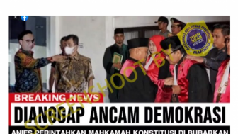 CEK FAKTA: Anies Baswedan Minta Mahkamah Konstitusi Dibubarkan Karena Putuskan Sistem Pemilih Tertutup