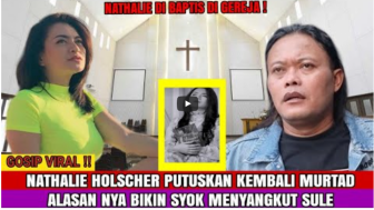 CEK FAKTA: Nathalie Holscher Lepas Hijab Hingga Kembali Murtad Gara-gara Sule