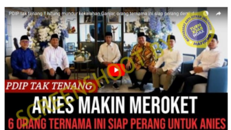 CEK FAKTA: PDIP Tak Tenang Anies Baswedan Makin Meroket, 6 Orang Ternama Siap Perang