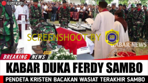 CEK FAKTA: Detik-detik Ferdy Sambo Dikebumikan, Pendeta Bacakan Wasiat Ini, Benarkah?
