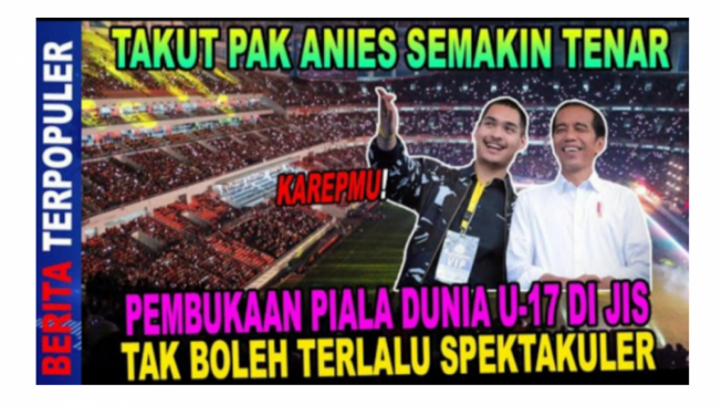 Takut Anies Baswedan Makin Tenar, Pembukaan Piala Dunia U-17 di JIS Tak Boleh Spektakuler, Benarkah?