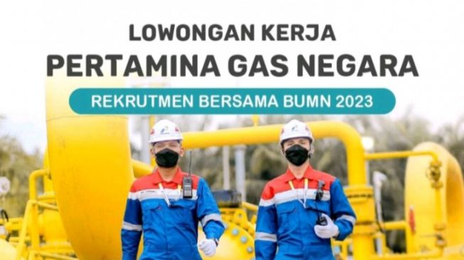 Pertamina Gas Negara Membuka Lowongan Kerja, Ada Dua Posisi yang Ditawarkan