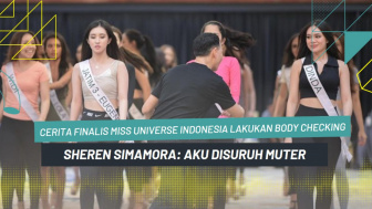 Cerita Finalis Miss Universe Indonesia Lakukan Body Checking: Aku Disuruh Muter