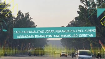 Lagi-Lagi Kualitas Udara Pekanbaru Level Kuning, Kebiasaan Buang Puntung Rokok Jadi Sorotan