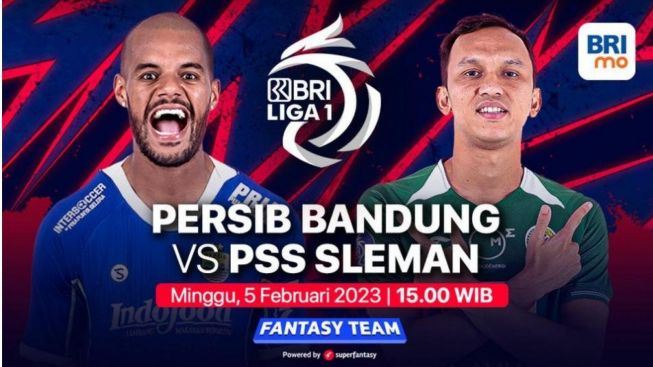 Link Nonton Persib Bandung vs PSS Sleman, Lengkap dengan Rekor Pertemuan Kuduanya