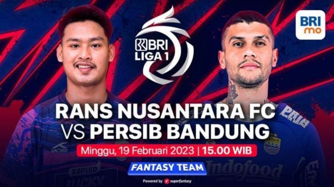 Jadwal Tayang dan Link Live Streaming Laga RANS Nusantara FC vs Persib Bandung