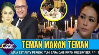 Teman Makan Teman? Terciduk Makan Bareng, Maia Estianty Menangis Tengok Yuni Shara dan Irwan Mussry Berduaan, Begini Faktanya!