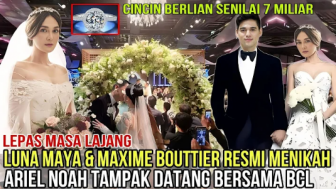 CEK FAKTA: Luna Maya dan Maxime Bouttier Resmi Menikah, Ariel NOAHDatang Bersama BCL