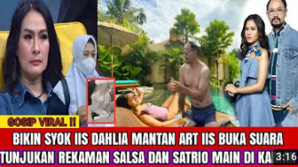 CEK FAKTA: Bikin Syok! Mantan ART Iis Dahlia Tunjukkan Rekaman Salsa dan Satrio Main di Kamar