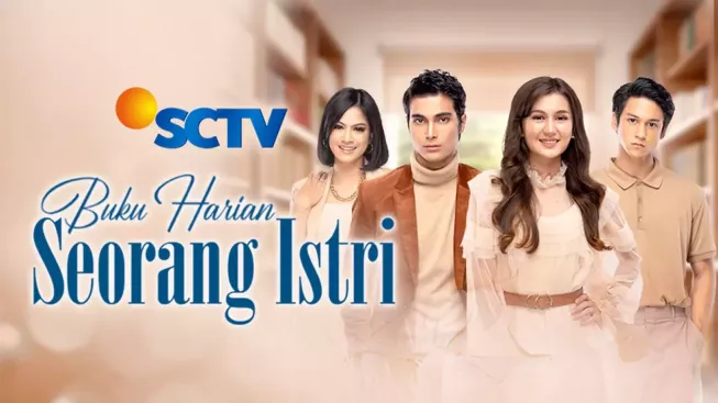 Jadwal Acara SCTV Selasa 14 Juni 2022: Buku Harian Seorang Istri