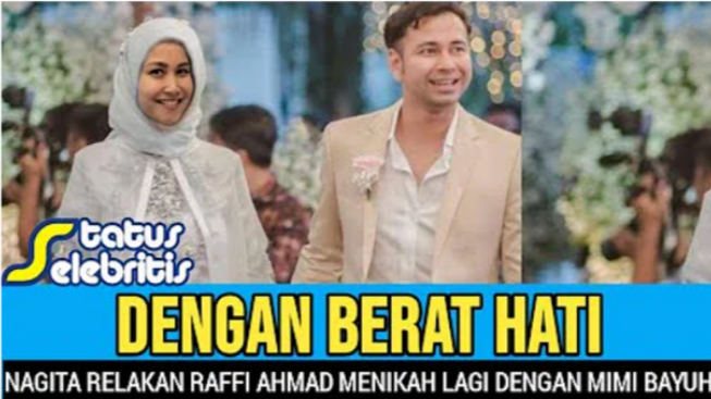 CEK FAKTA: Nagita Slavina Akhirnya Izinkan Raffi Ahmad Menikah dengan Mimi Bayuh