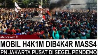 CEK FAKTA: Tunda Pemilu 2024, Mobil Hakim Dibakar dan Pengadilan Negeri Jakarta Pusat Disegel Pendemo?