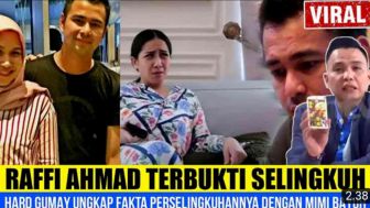 CEK FAKTA: Hard Gumay Bongkar Perselingkuhan Raffi Ahmad dan Mimi Bayuh Tahun 2022? Simak Penjelasannya
