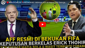 AFF Akhirnya Dibekukan FIFA Karena Laporan Erick Thohir Bongkar Wasit Curang, Benarkah?