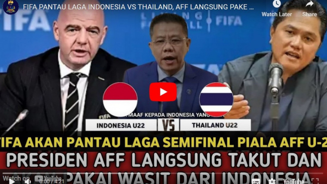 Presiden FIFA Hadir di Laga Indonesia VS Thailand Pantau Mafia Wasit, Benarkah?