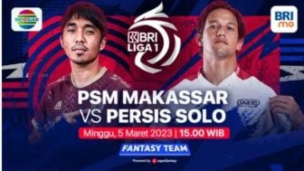 Sore Ini! Link Streaming PSM Makassar vs Persis Solo BRI Liga 1 Pekan ke 28