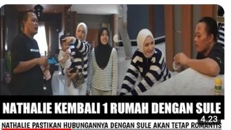 CEK FAKTA: Nathalie Kembali Satu Rumah dan Hubungannya dengan Sule Akan Romantis, Benarkah?