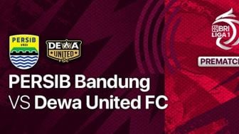 Link Live Streaming Persib vs Dewa United, Nonton Siaran Langsung BRI Liga 1 Sore Ini