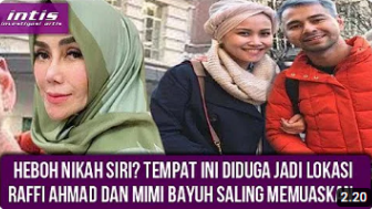 Cek Fakta: Heboh, Lokasi Ini Jadi Tempat Raffi Ahmad dan Mimi Bayuh Saling 'Memuaskan', Mami Ami Sudah Tahu?