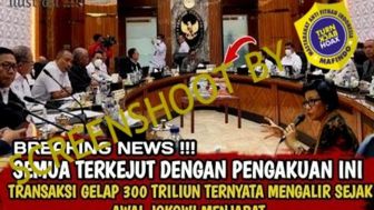 CEK FAKTA : Gempar Sore Ini! Transaksi 300 T Mengalir pada Jokowi, Pengakuan Sri Mulyani Kejutkan Semua Pihak